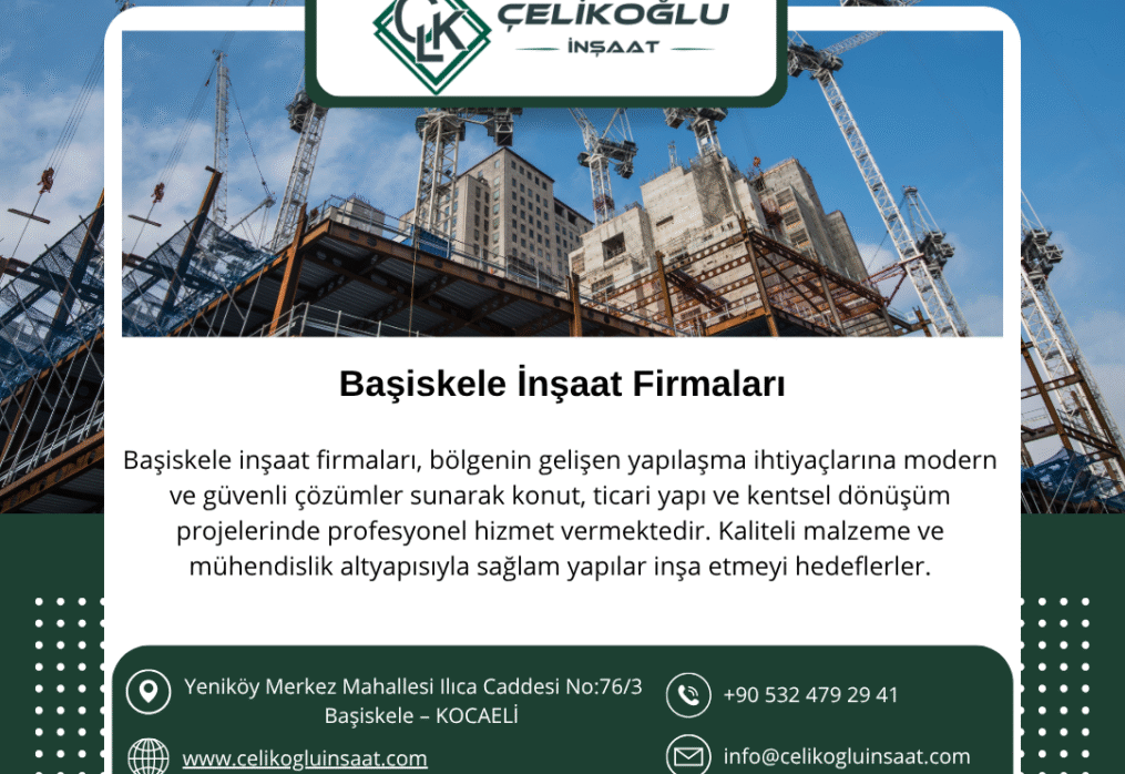 Başiskele İnşaat Firmaları Arasında Güvenin Adı: Çelikoğlu İnşaat