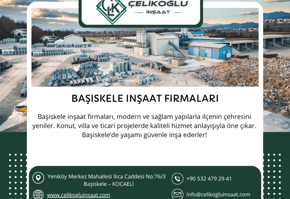 Başiskele İnşaat Firmaları Arasında Güvenin Adı: Çelikoğlu İnşaat