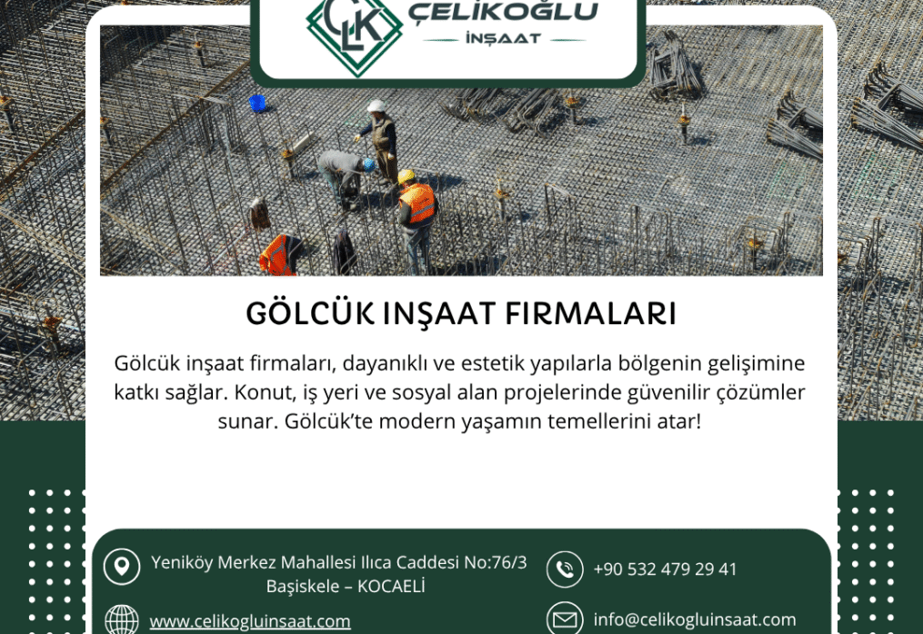 Gölcük İnşaat Firmaları Arasında Güvenin ve Kalitenin Adı: Çelikoğlu İnşaat