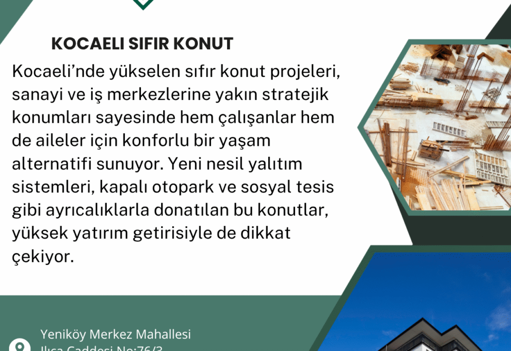 Kocaeli Sıfır Konut Hizmeti Veren Çelikoğlu İnşaat ile Güvenli ve Modern Yaşam Alanlarına Kavuşun