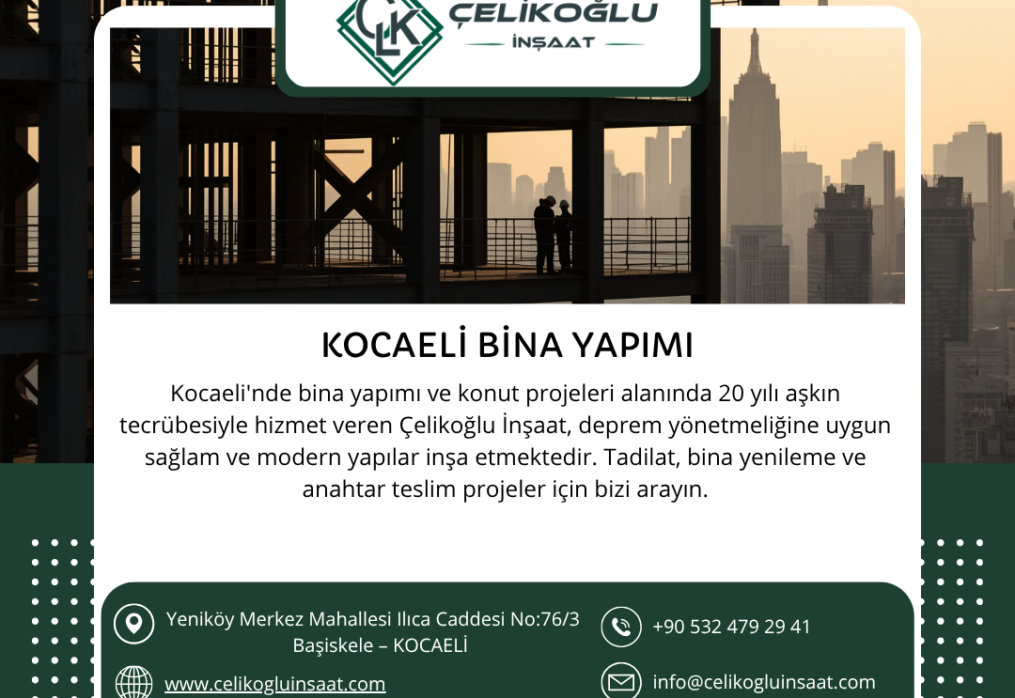 Kocaeli Bina Yapımı: Deprem Yönetmeliğine Uygun ve Güvenilir Çözümler