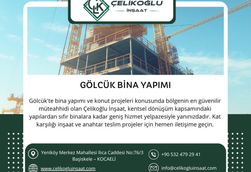 Gölcük Bina Yapımı: Kocaeli’nin Güvenilir İnşaat Firması Çelikoğlu İnşaat
