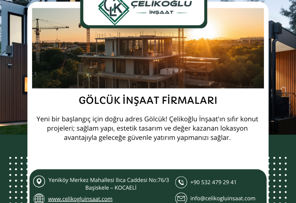 Gölcük İnşaat Firmaları Arasında Güvenilir Adres: Çelikoğlu İnşaat